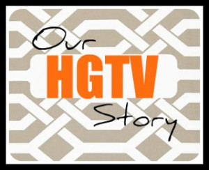 Our HGTV Story