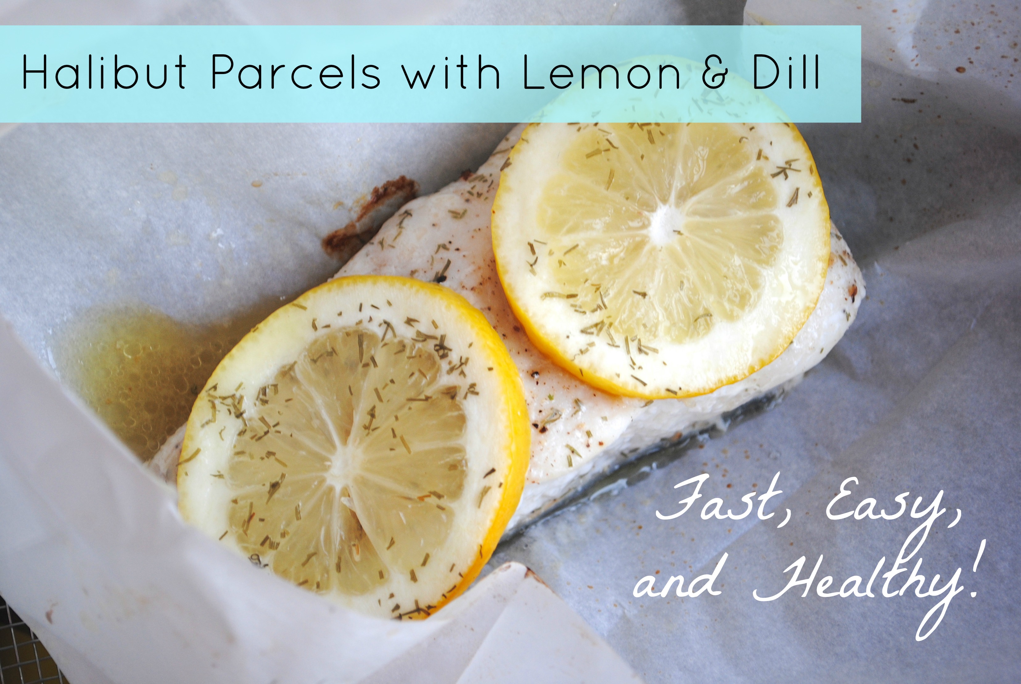 Halibut Parcels with Lemon & Dill