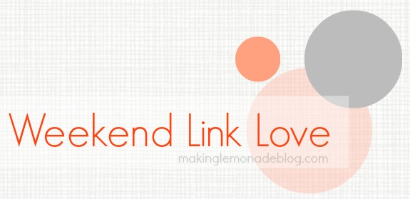 Best Links of the Week-- some great posts to read and enjoy.