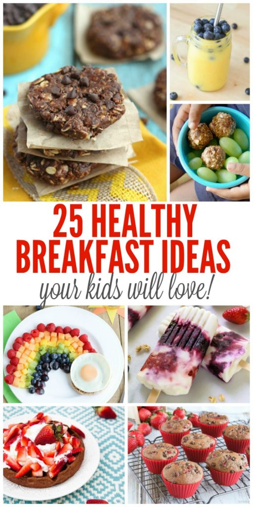 25 Healthy Breakfast Ideas Your Kids Will Love