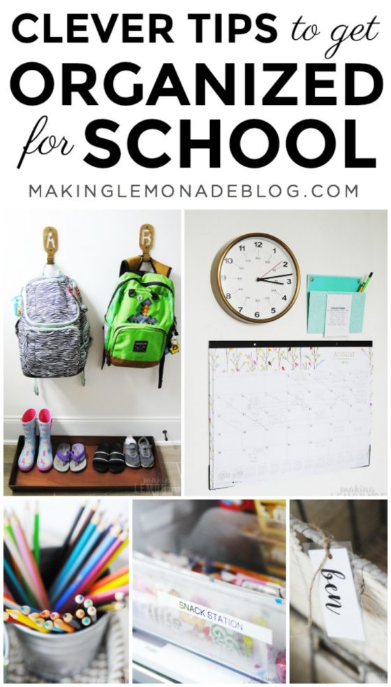 12 Clever Tips To Get Organized For Back To School - Making Lemonade