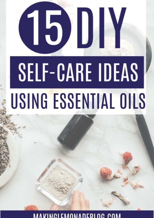 15 DIY Self-Care Ideas Using Essential Oils