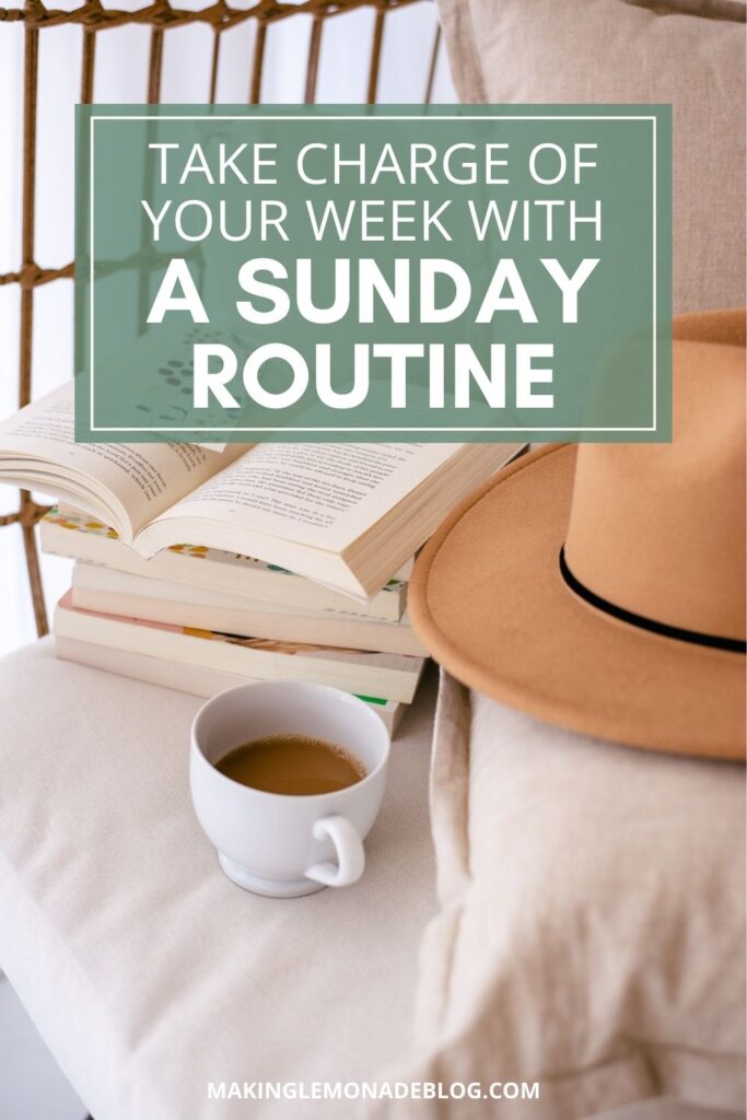 photo of books and coffee with text that says "take charge of your week with a Sunday routine"